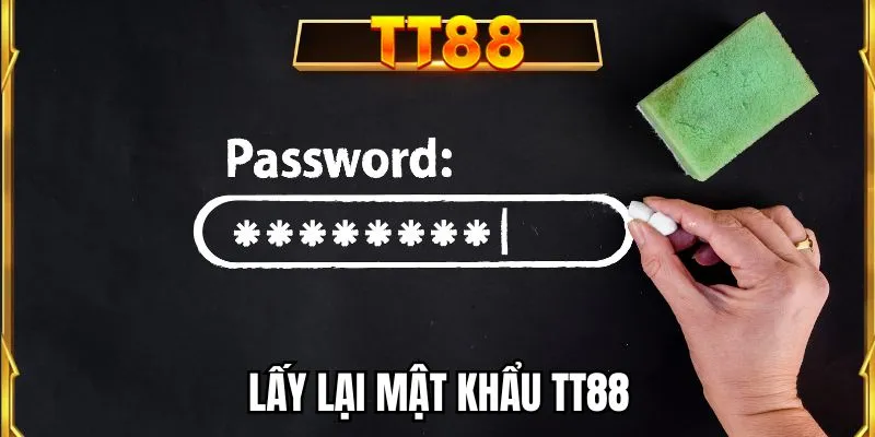 Lấy lại mật khẩu TT88